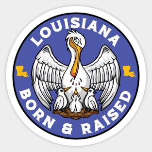 Louisiana Born & Raised // Louisiana Pelican State Flag Sticker